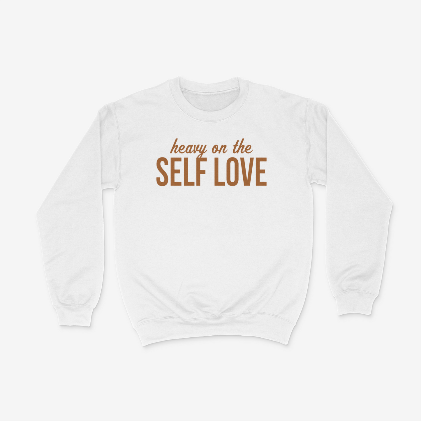 Heavy On The Self Love Crewneck (Tan)