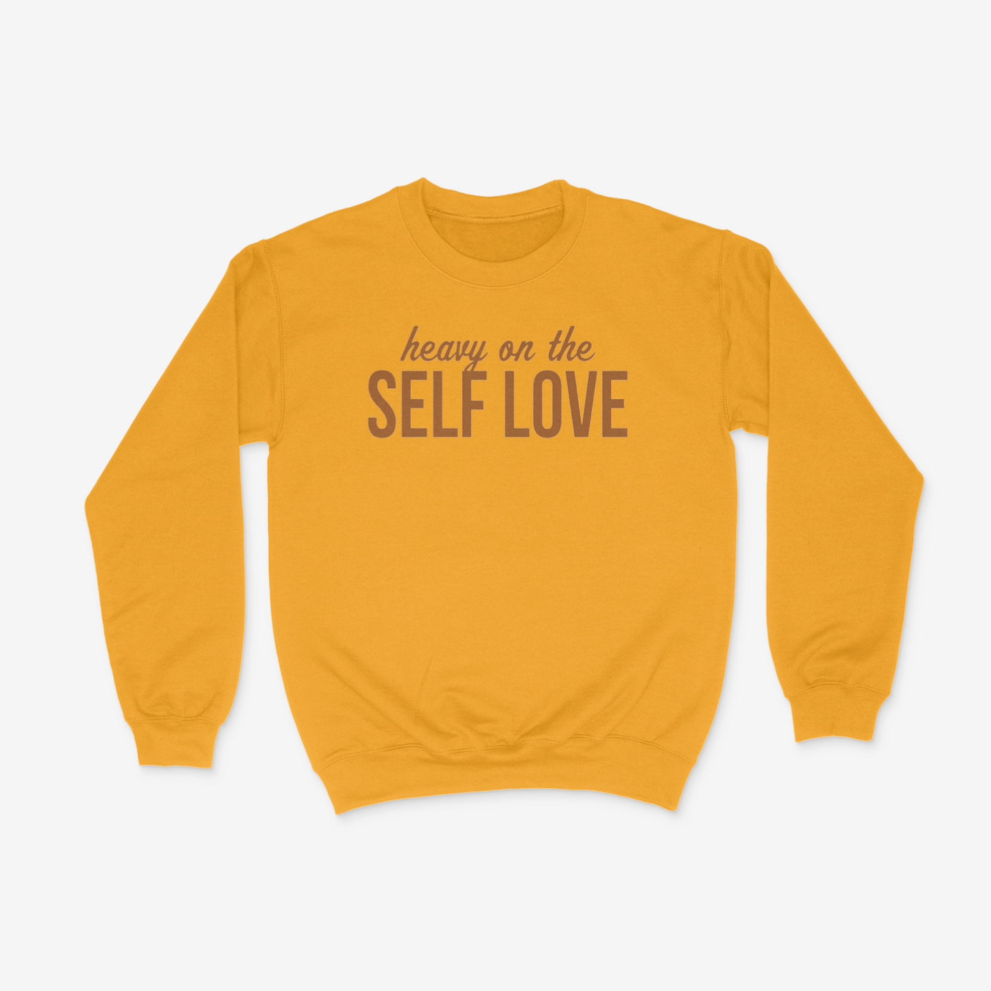 Heavy On The Self Love Crewneck (Tan)