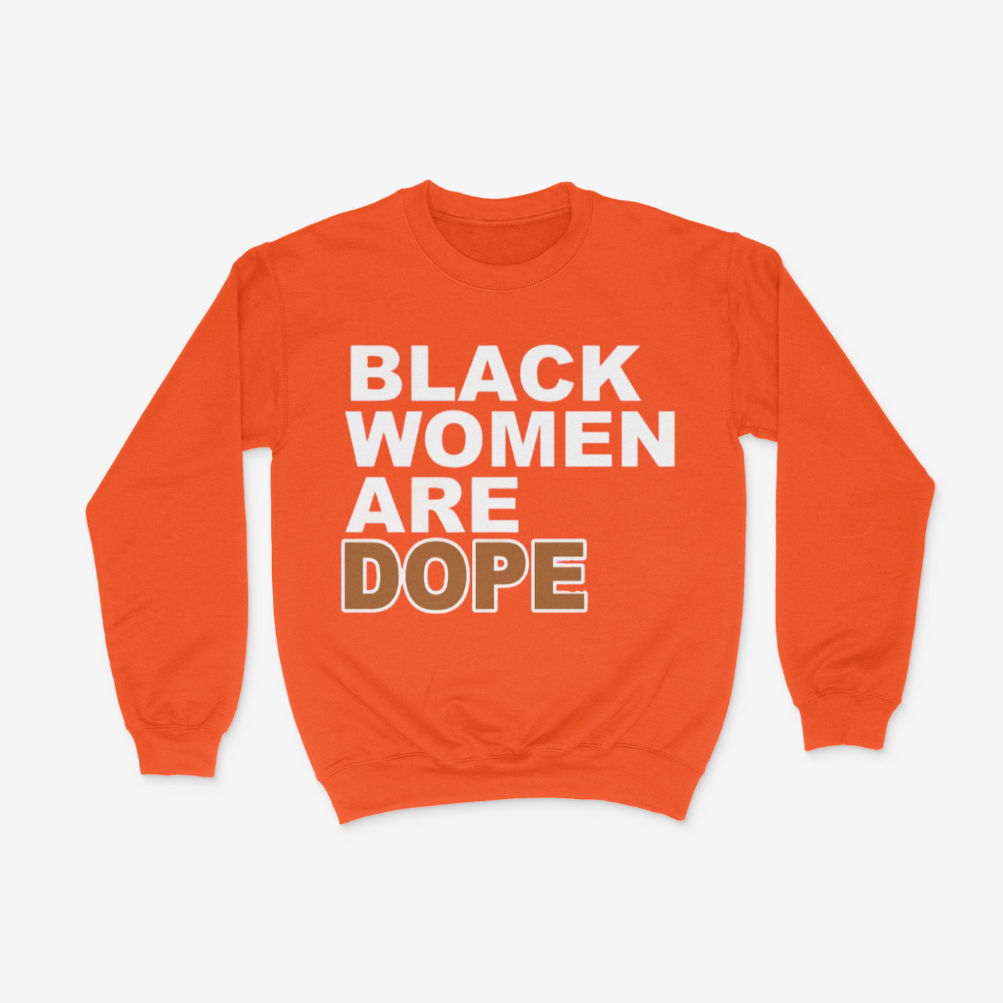 Black Women are Dope Crewneck