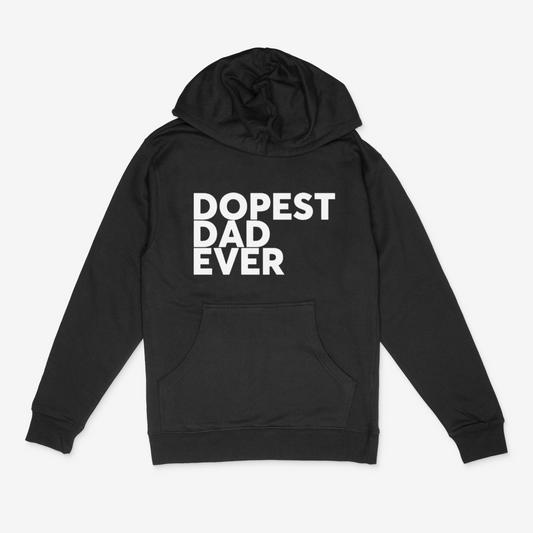 Dopest Dad Ever Hoodie